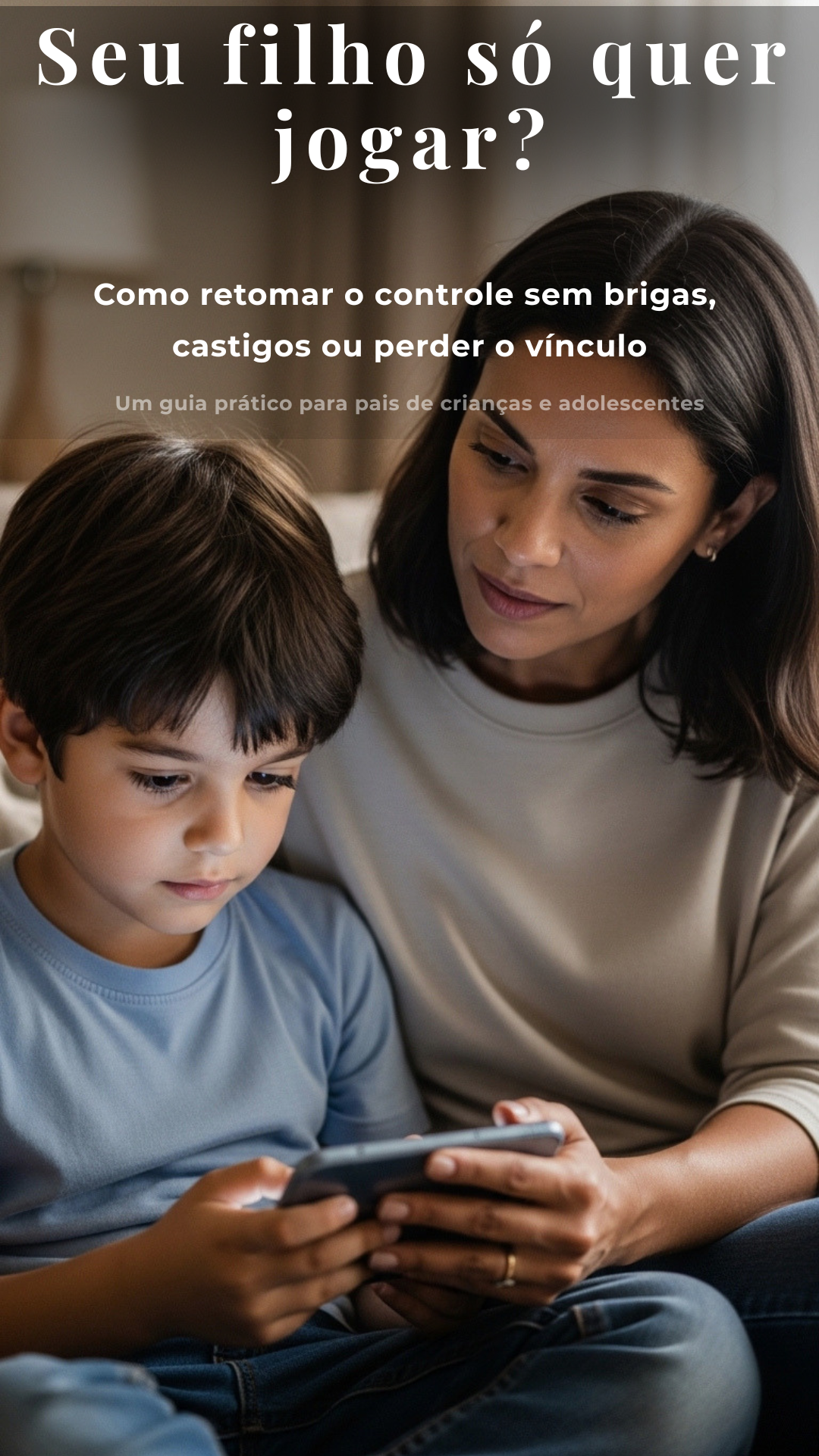 Seu Filho Só Quer Jogar?